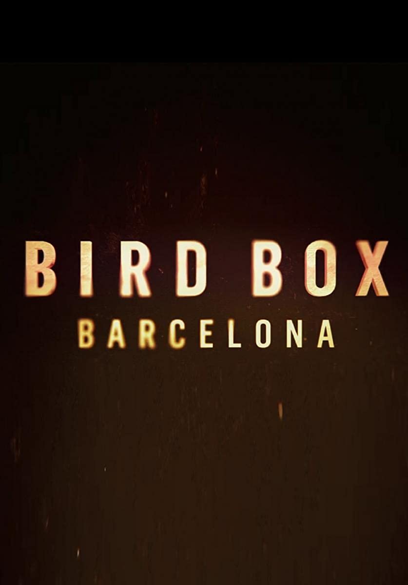 مشاهدة فيلم Bird Box Barcelona 2023 مترجم